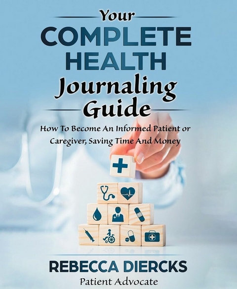 Your Complete Health Journaling Guide -  Rebecca Diercks