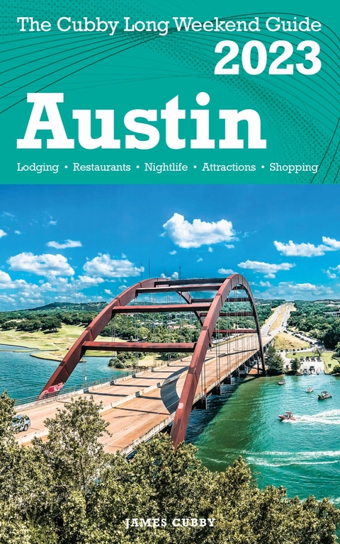Austin - The Cubby 2023 Long Weekend Guide -  James Cubby