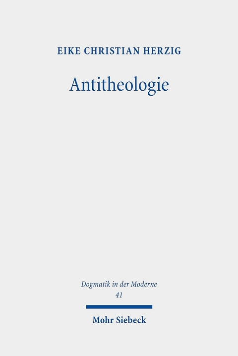 Antitheologie -  Eike Christian Herzig
