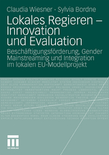 Lokales Regieren - Innovation und Evaluation - Claudia Wiesner, Sylvia Bordne