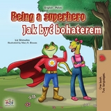 Being a Superhero Jak być bohaterem - Liz Shmuilov