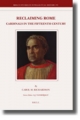 Reclaiming Rome: Cardinals in the Fifteenth Century - Carol Mary Richardson