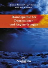 Homöopathie bei Depressionen und Angststörungen - Judyth Reichenberg-Ullman, Bob Ullman