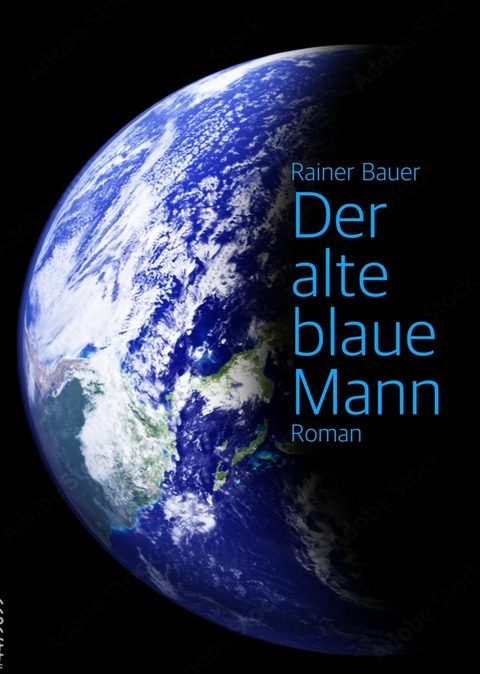 Der alte blaue Mann - Rainer Bauer