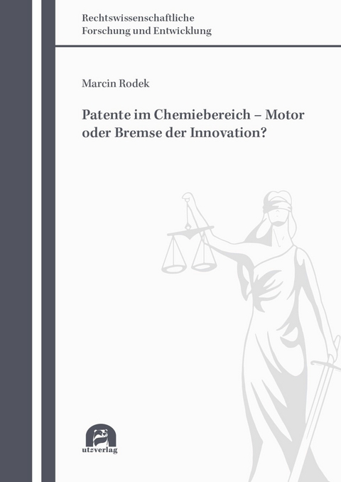 Patente im Chemiebereich - Motor oder Bremse der Innovation? -  Marcin Rodek