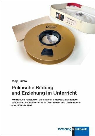 Politische Bildung und Erziehung im Unterricht -  May Jehle