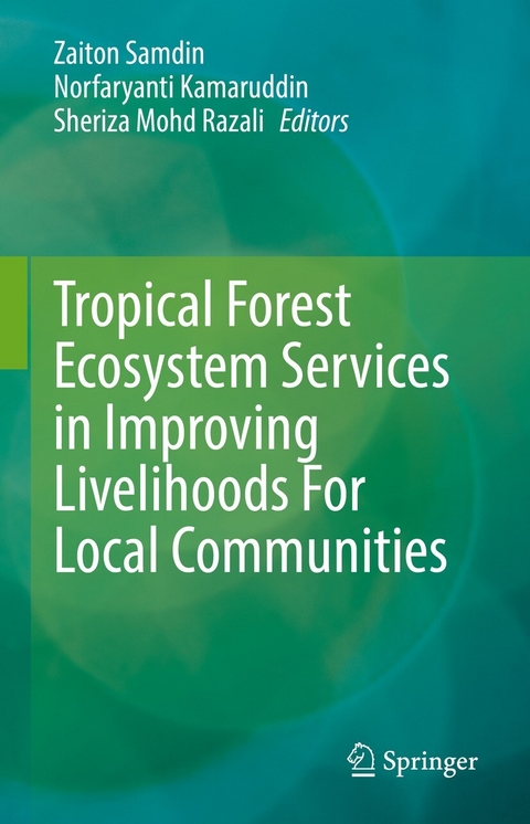 Tropical Forest Ecosystem Services in Improving Livelihoods For Local Communities - 