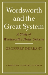 Wordsworth and the Great System - Durrant, Geoffrey