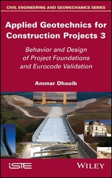 Applied Geotechnics for Construction Projects, Volume 3 - Ammar Dhouib