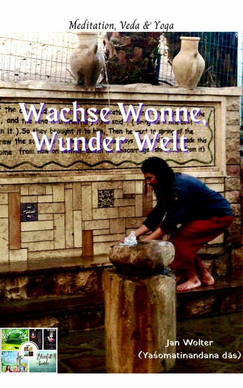 Wachse Wonne, Wunder Welt -  Jan Wolter
