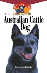 The Australian Cattle Dog - Katherine Buetow