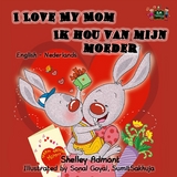 I Love My Mom Ik hou van mijn moeder -  Shelley Admont