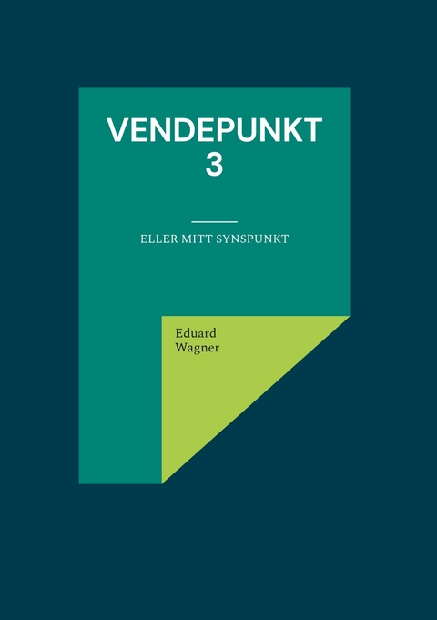 Vendepunkt 3 - Eduard Wagner