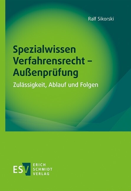 Spezialwissen Verfahrensrecht - Außenprüfung -  Ralf Sikorski