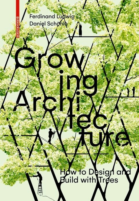 Growing Architecture -  Ferdinand Ludwig,  Daniel Schönle