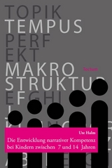 Die Entwicklung narrativer Kompetenz bei Kindern zwischen 7 und 14 Jahren - Ute Halm