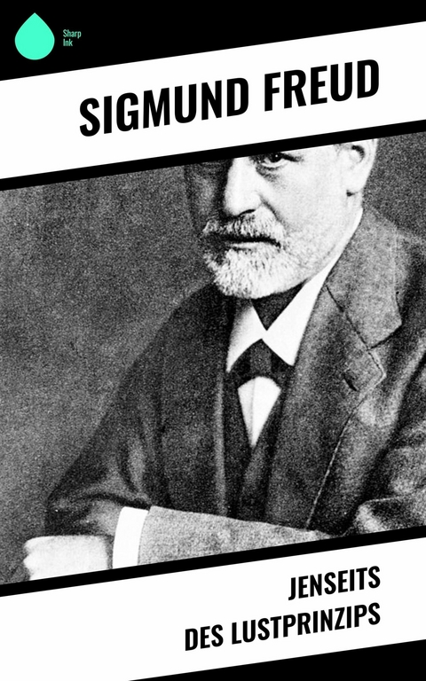 Jenseits des Lustprinzips -  Sigmund Freud