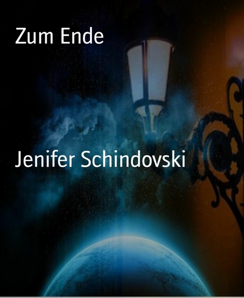 Zum Ende - Jenifer Schindovski