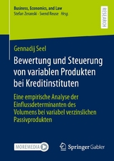Bewertung und Steuerung von variablen Produkten bei Kreditinstituten -  Dr. Gennadij Seel