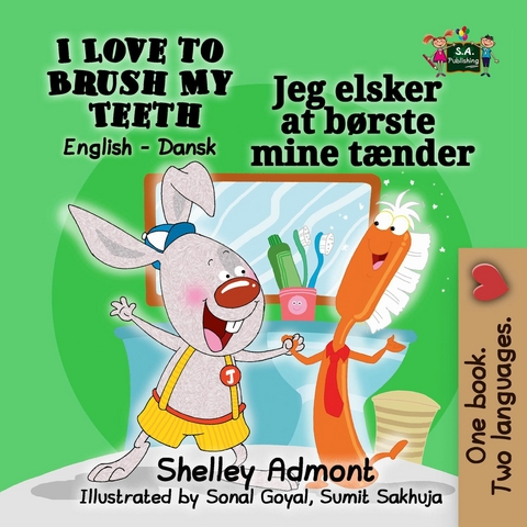 I Love to Brush My Teeth Jeg elsker at b rste mine t?nder -  Shelley Admont