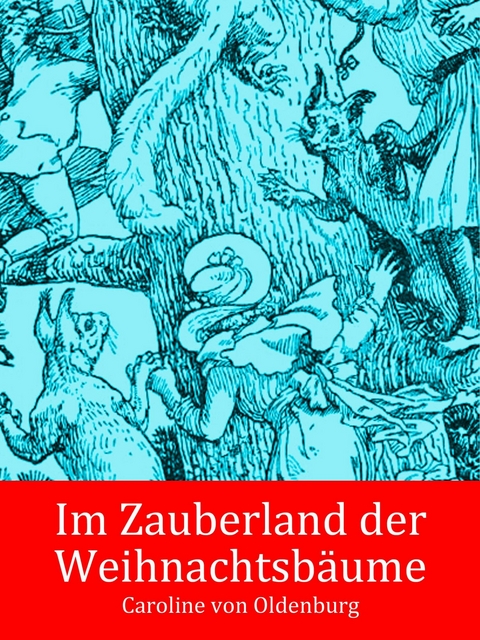 Im Zauberland der Weihnachtsbäume - 