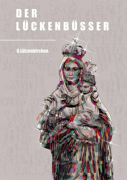 Der Lückenbüßer 2. Auflage - Günter Lützenkirchen