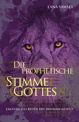 Die prophetische Stimme Gottes - Lana Vawser