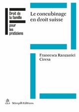 Le concubinage en droit suisse - Francesca Ranzanici Ciresa