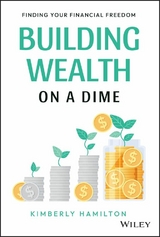 Building Wealth on a Dime - Kimberly Hamilton