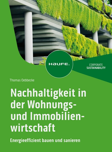 Nachhaltigkeit in der Wohnungs- und Immobilienwirtschaft -  Thomas Oebbecke
