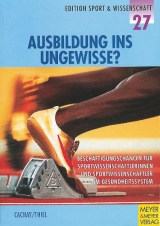 Ausbildung ins Ungewisse? - Klaus Cachay, Ansgar Thiel