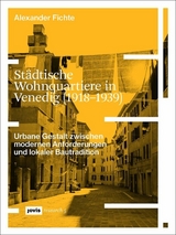 Städtische Wohnquartiere in Venedig (1918–1939) - Alexander Fichte