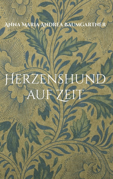 Herzenshund auf Zeit - Anna Maria Andrea Baumgartner