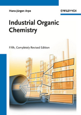 Industrial Organic Chemistry - Hans-Jürgen Arpe