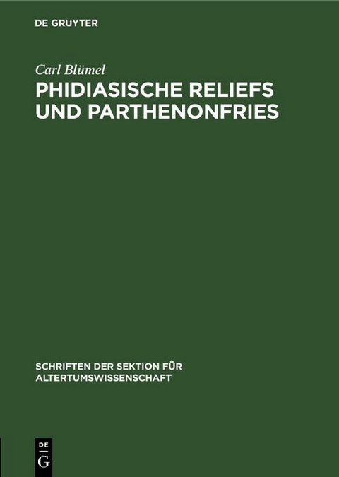 Phidiasische Reliefs und Parthenonfries - Carl Blümel