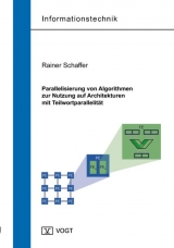 Parallelisierung von Algorithmen zur Nutzung auf Architekturen mit Teilwortparallelität - Rainer Schaffer