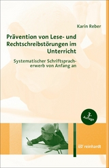 Prävention von Lese- und Rechtschreibstörungen im Unterricht - Karin Reber