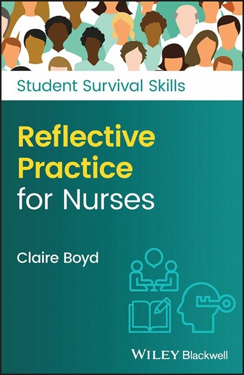 Reflective Practice for Nurses -  Claire Boyd