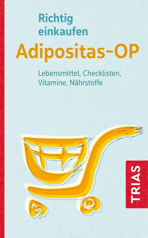 Richtig einkaufen Adipositas-OP -  Heike Raab