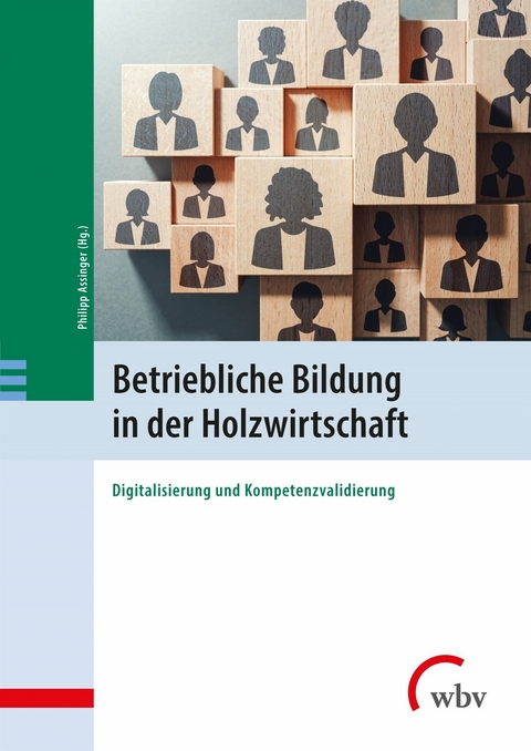 Betriebliche Bildung in der Holzwirtschaft - 