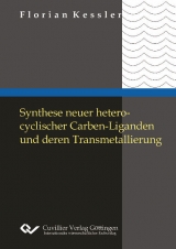 Synthese neuer heterocyclischer Carbenliganden und deren Transmetallierung - Florian Kessler