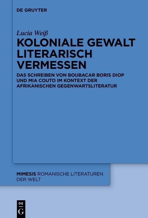 Koloniale Gewalt literarisch vermessen -  Lucia Weiß