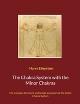 The Chakra System with the Minor Chakras - Harry Eilenstein