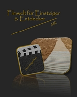 Filmwelt für Einsteiger und Entdecker - Michel Küffer