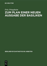 Zum Plan einer neuen Ausgabe der Basiliken - Fritz Pringsheim