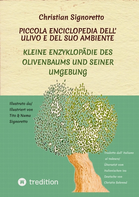 Piccola Enciclopedia dell' ulivo e del suo ambiente - Christian Signoretto