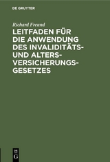 Leitfaden für die Anwendung des Invaliditäts- und Altersversicherungsgesetzes - Richard Freund