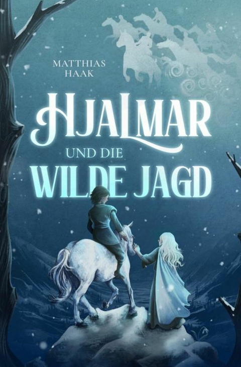 Hjalmar und die Wilde Jagd -  Matthias Haak