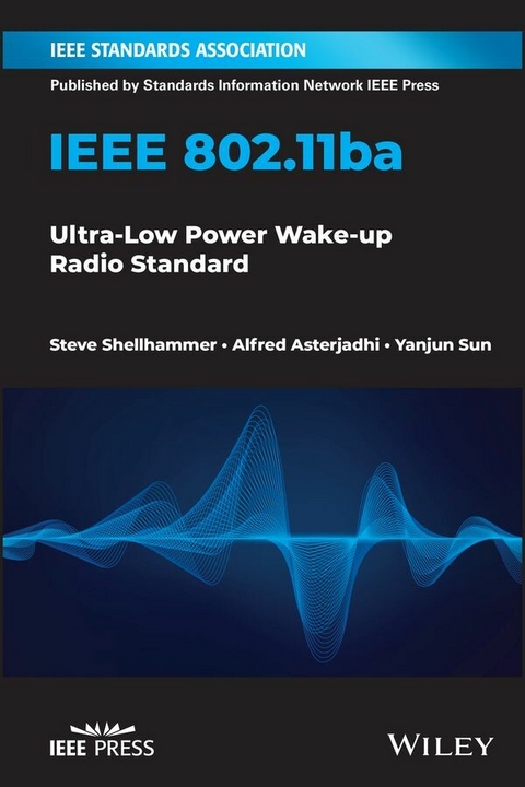 IEEE 802.11ba -  Alfred Asterjadhi,  Steve Shellhammer,  Yanjun Sun