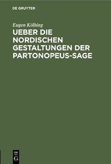 Ueber die nordischen gestaltungen der Partonopeus-sage - Eugen Kölbing